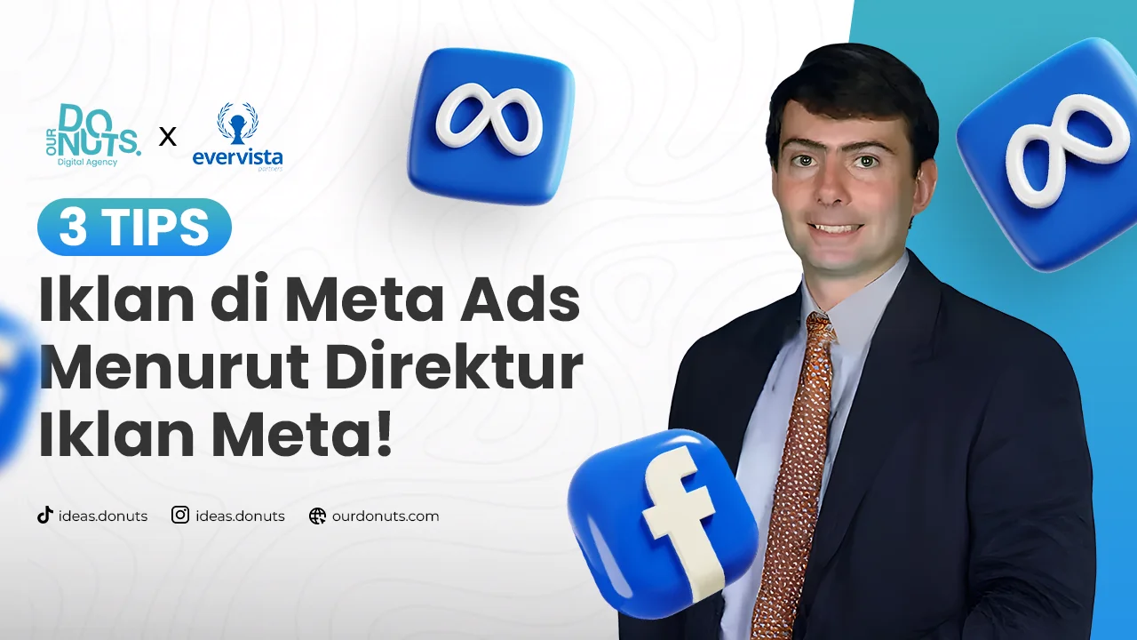 Ini 3 Tips Beriklan di Meta Ads Menurut Direktur Iklan Meta!